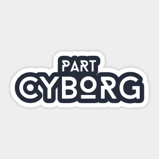 Part Cyborg Sticker